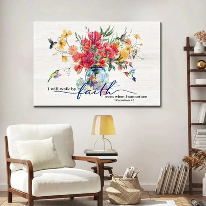 i will walk by faith even when i cannot see flowers and hummingbirds wall art canvas (Landscape) (view 2)