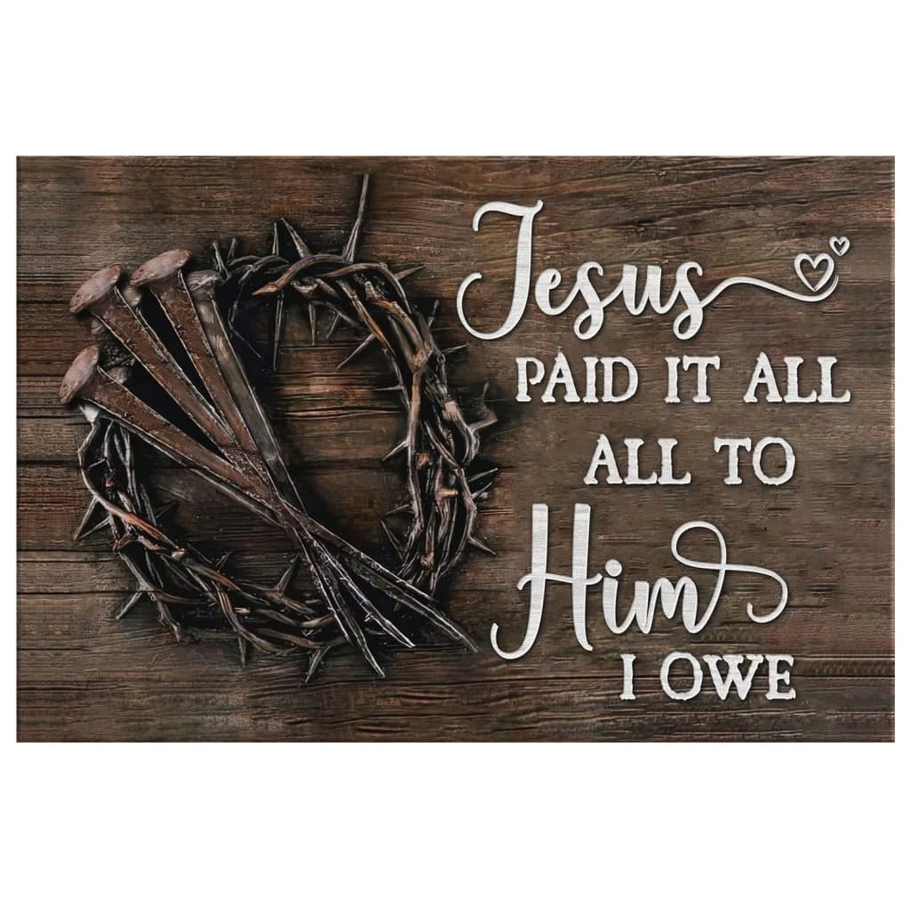jesus paid it all all to him i owe canvas print easter wall art gifts (Landscape)