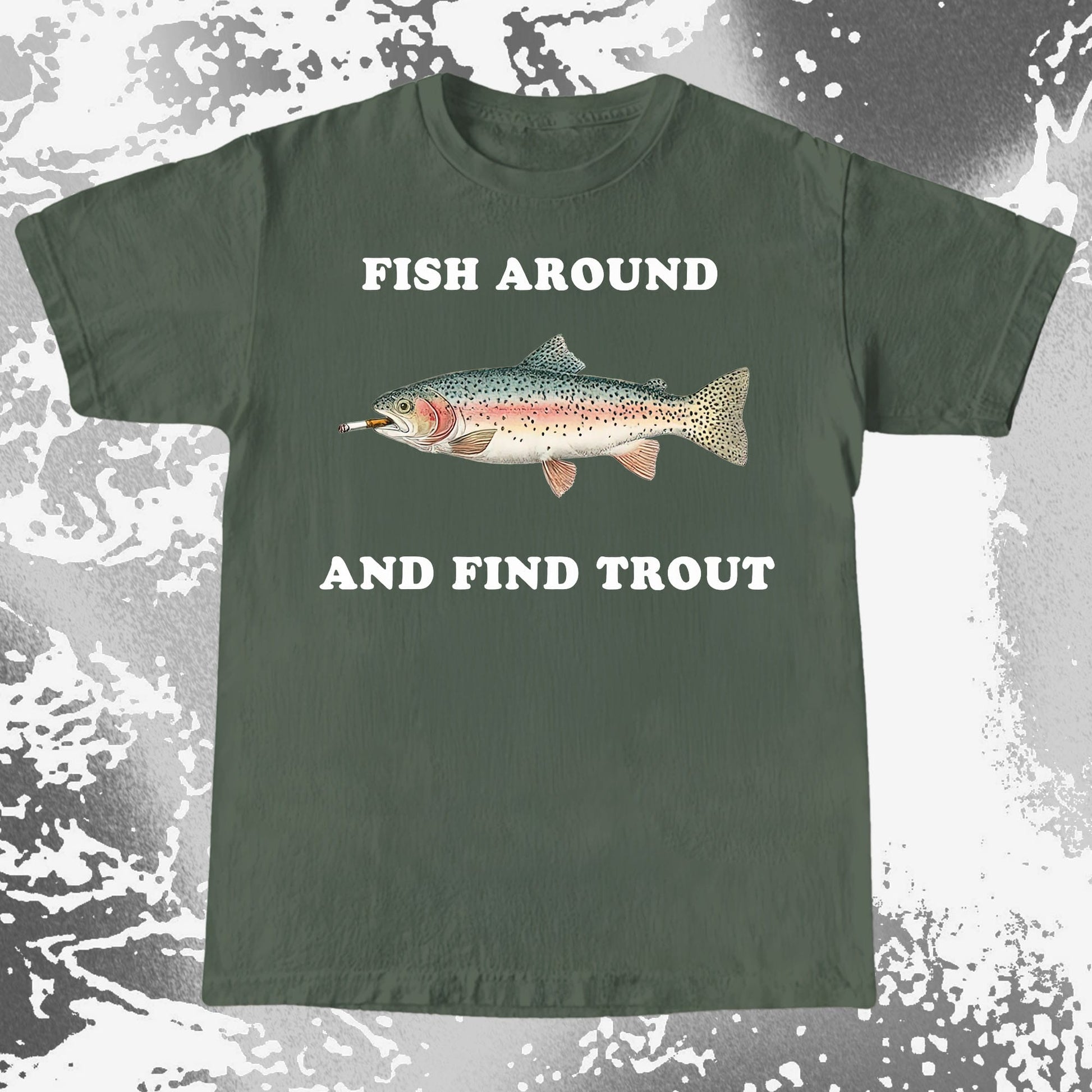 Fish Around And Find Trout Funny Fishing Shirt (view 6)