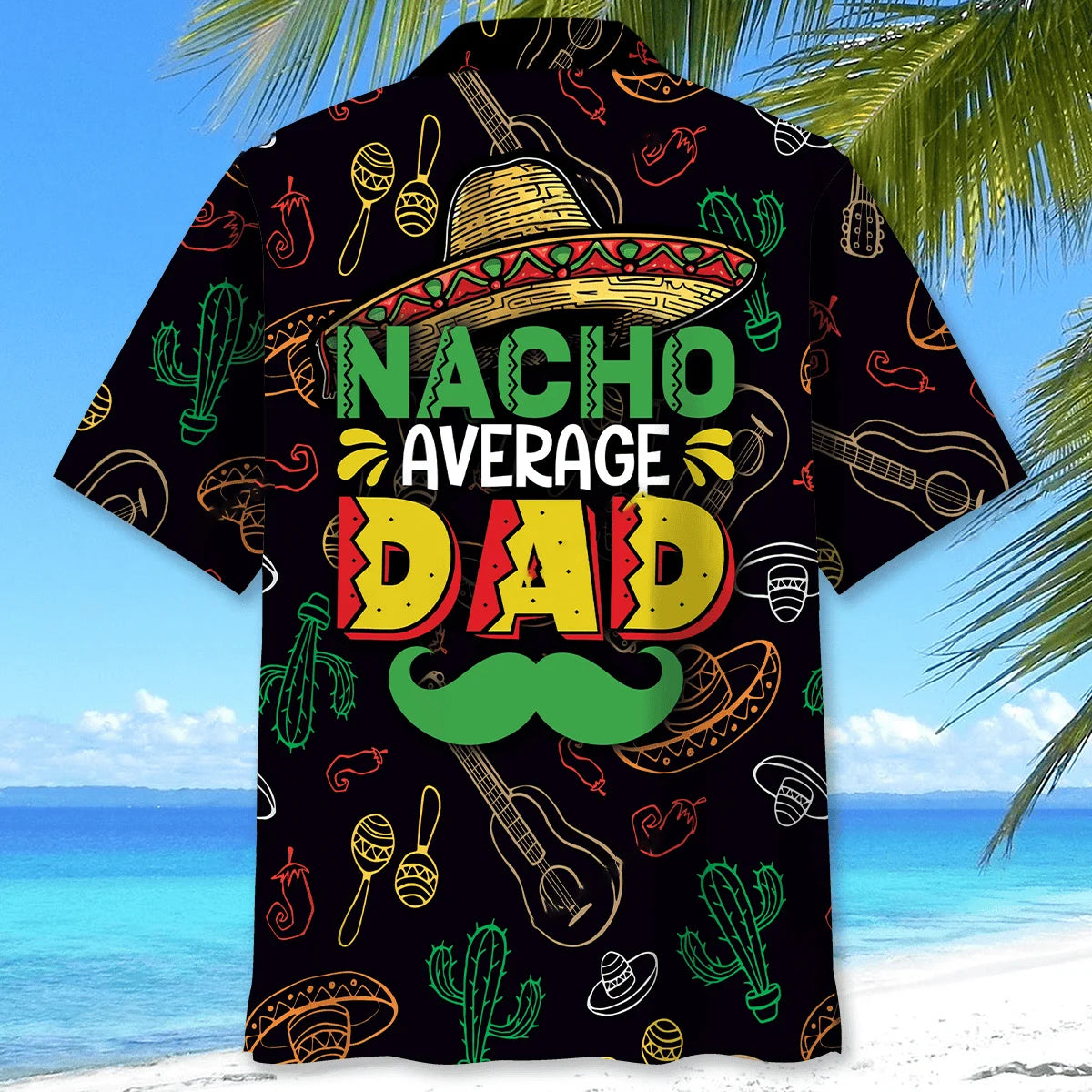 Funny Nacho Average Dad Hawaiian Shirt