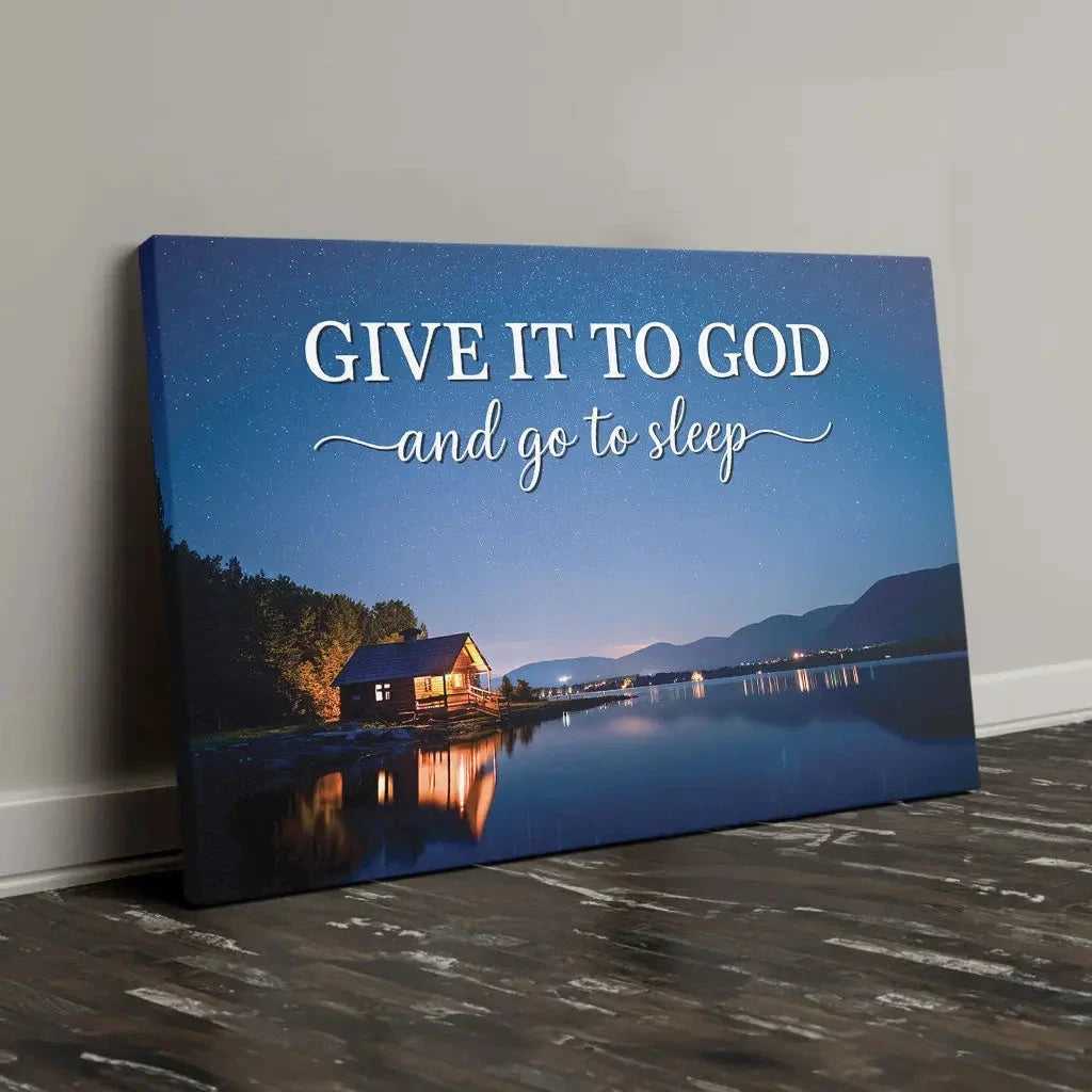 give it to god and go to sleep starry lake cabin christian wall art canvas print (Landscape) (view 3)