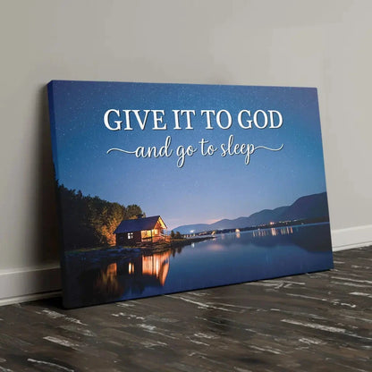 give it to god and go to sleep starry lake cabin christian wall art canvas print (Landscape) (view 3)