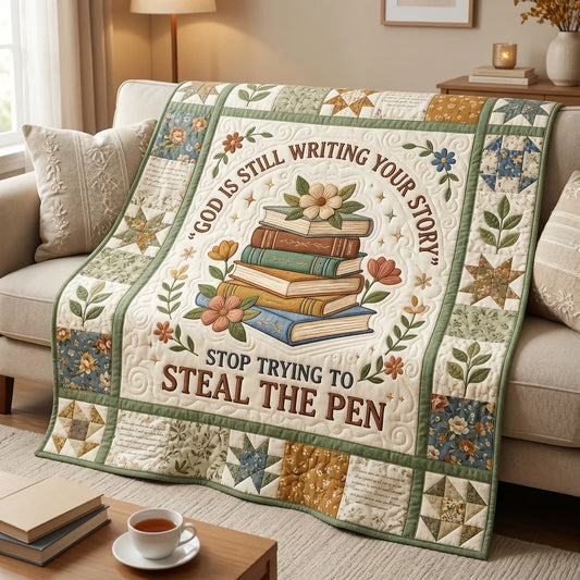 God Is Still Writing Your Story Quilt Blanket