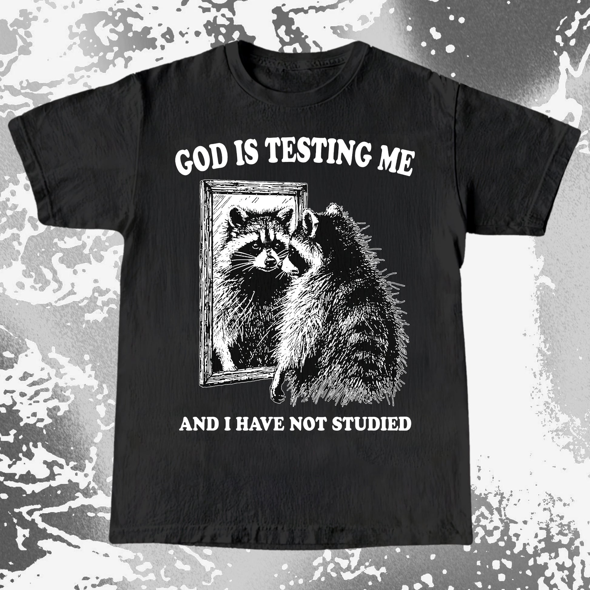 God Is Testing Me And I Have Not Studied Shirt (view 4)