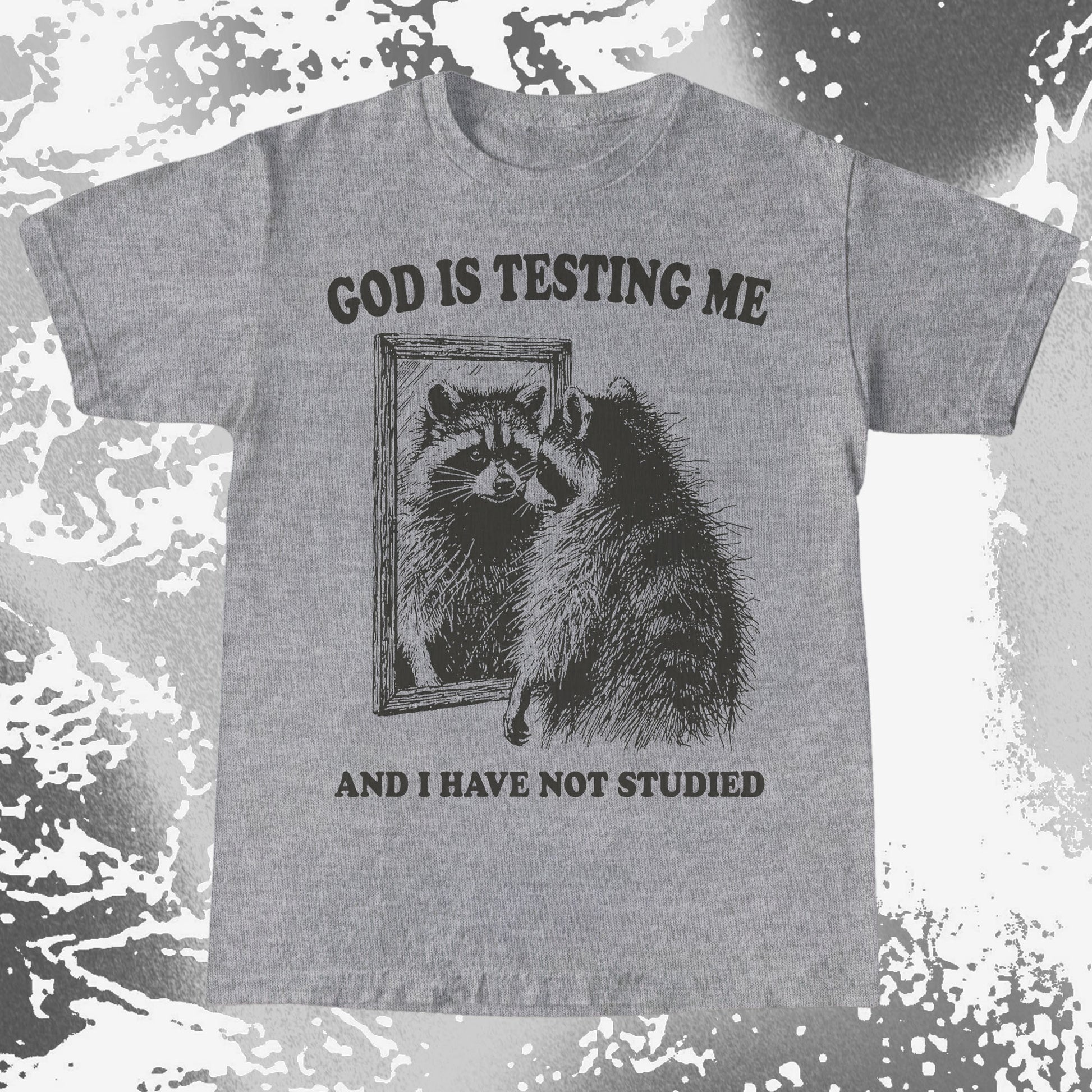 God Is Testing Me And I Have Not Studied Shirt (view 8)