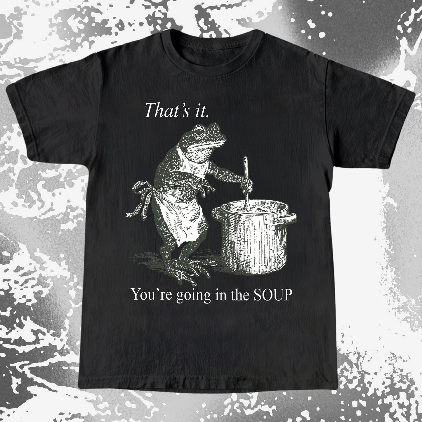 You're Going in the Soup Frog Shirt (view 3)