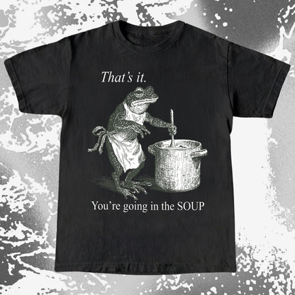 You're Going in the Soup Frog Shirt (view 3)