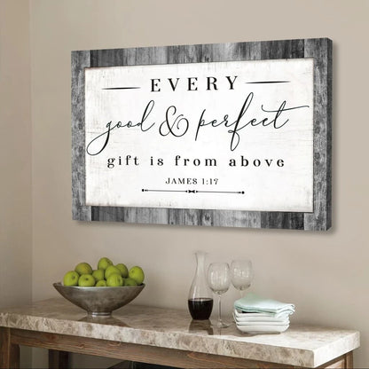 every good and perfect gift is from above james 1 17 niv bible verse wall art canvas (Landscape) (view 3)