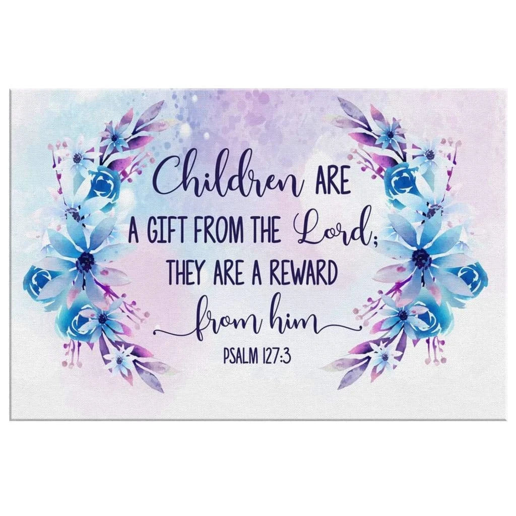 children are a gift from the lord psalm 127 3 bible verse wall art canvas (Landscape) (view 2)