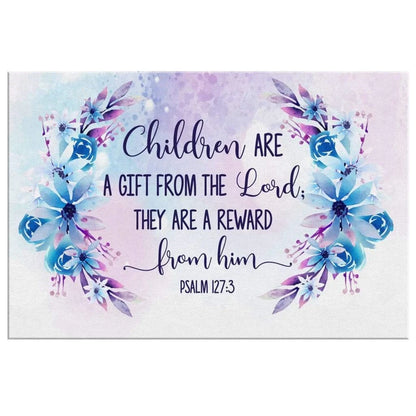 children are a gift from the lord psalm 127 3 bible verse wall art canvas (Landscape) (view 2)