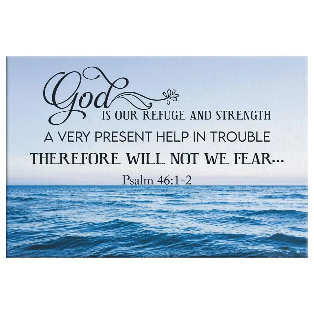 psalm 46 1 2 wall art god is refuge and strength canvas print (Landscape) (view 3)