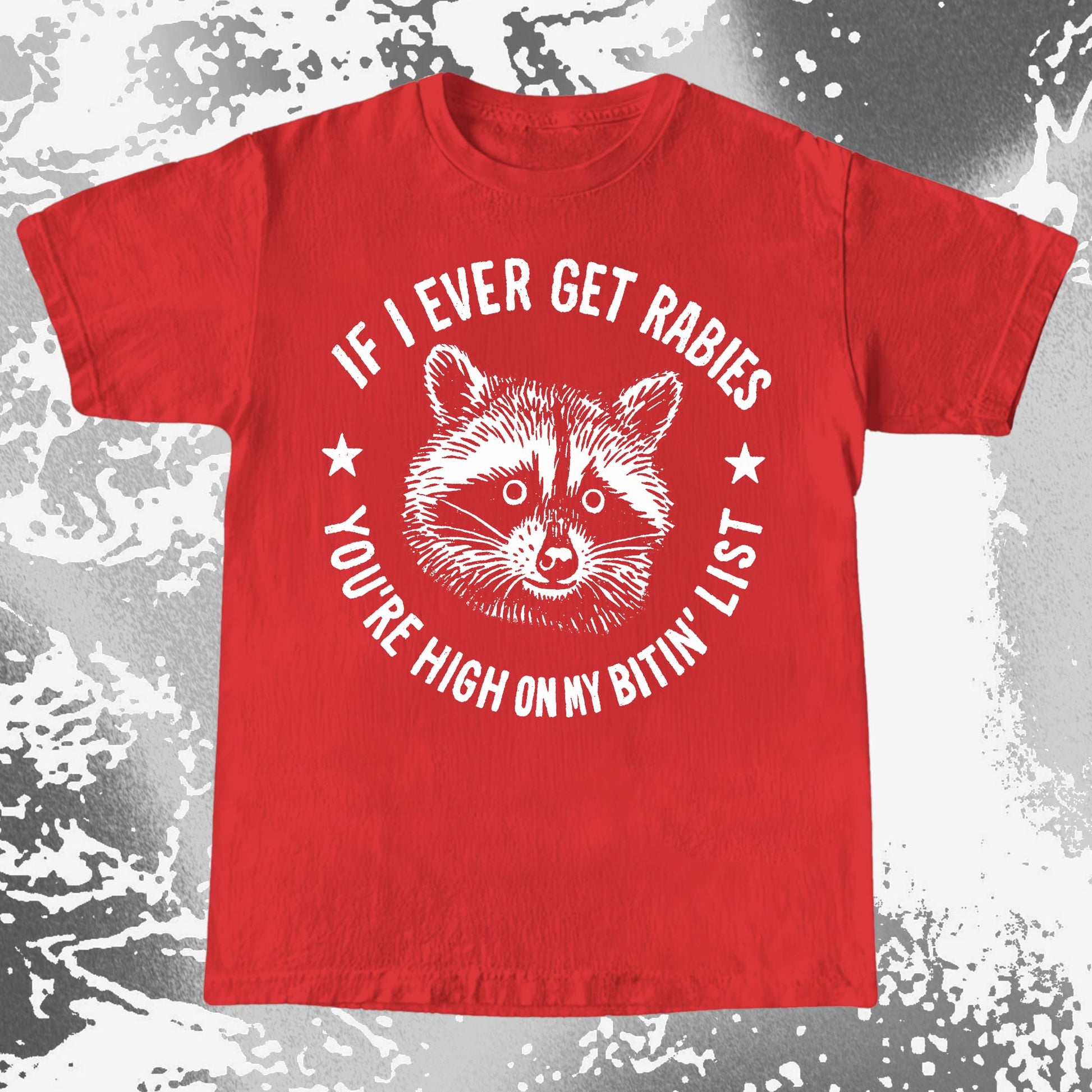 Raccoon If I Ever Get Rabies You're High On My Bitin List Shirt, funny meme tee gift (view 7)