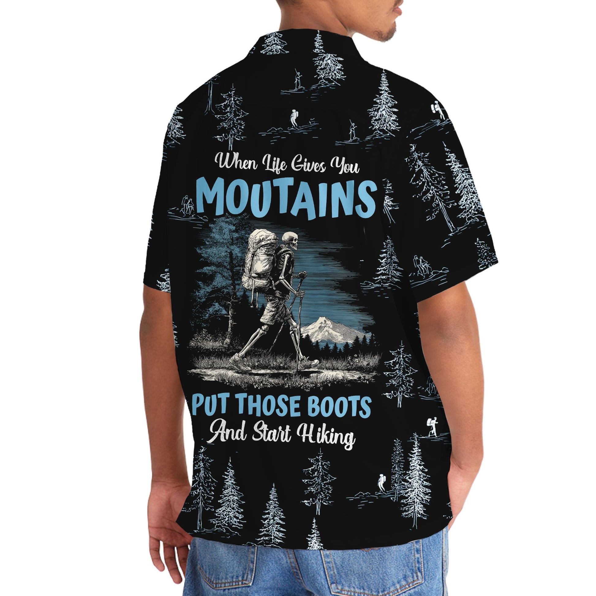 Hiking When Life Gives You Mountains Hawaiian Shir - 3XL - hawaiian shirt