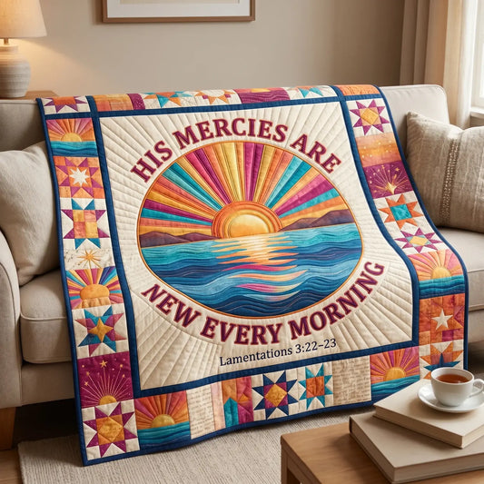His Mercies Are New Every Morning Quilt Blanket