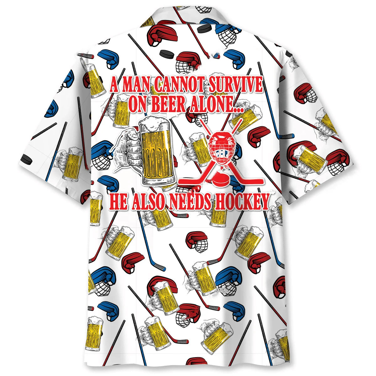 Hockey a Man Cannot Survive on Beer Alone Hawaiian Shirt