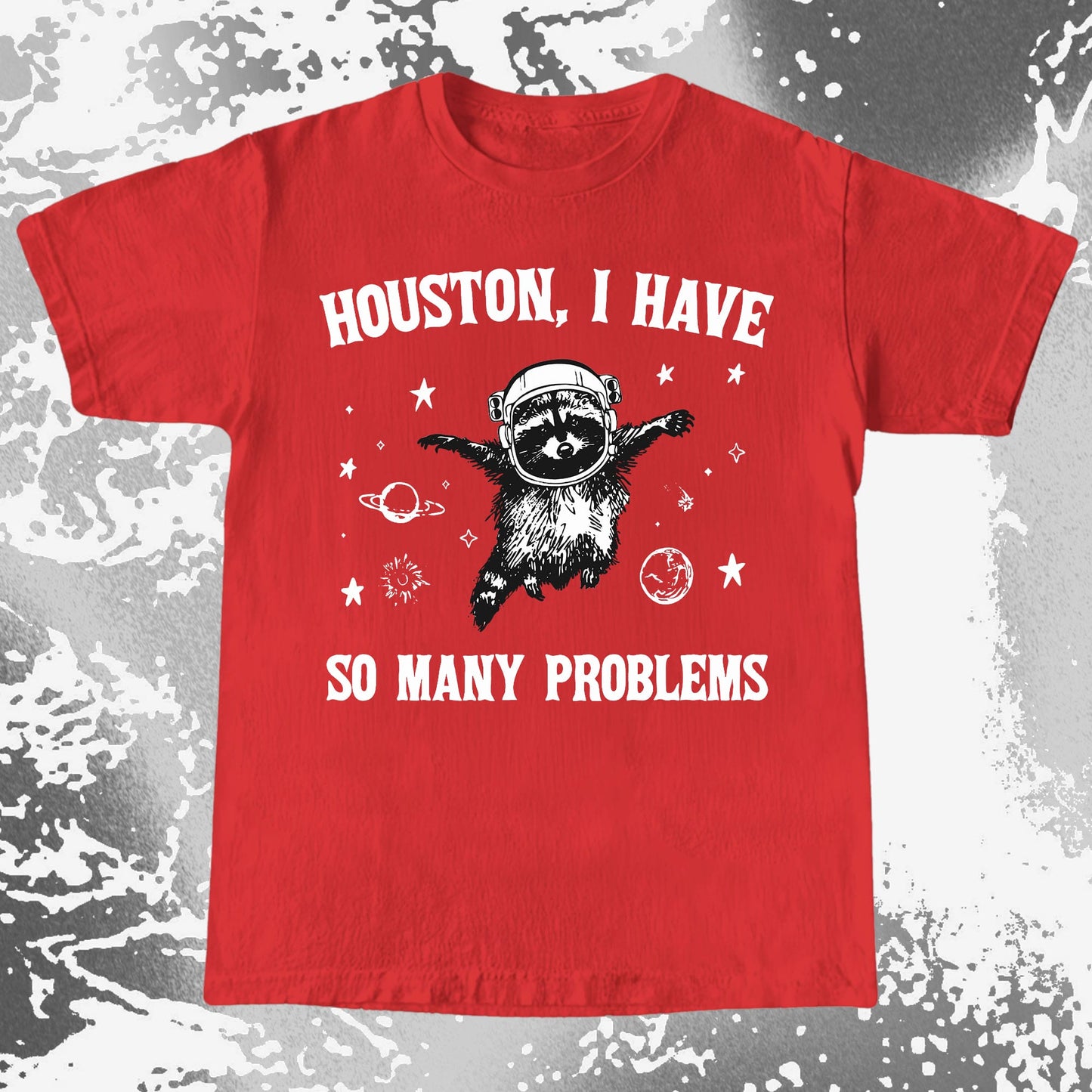 Houston I Have So Many Problems Raccoon Astronaut, funny meme tee gift (view 7)