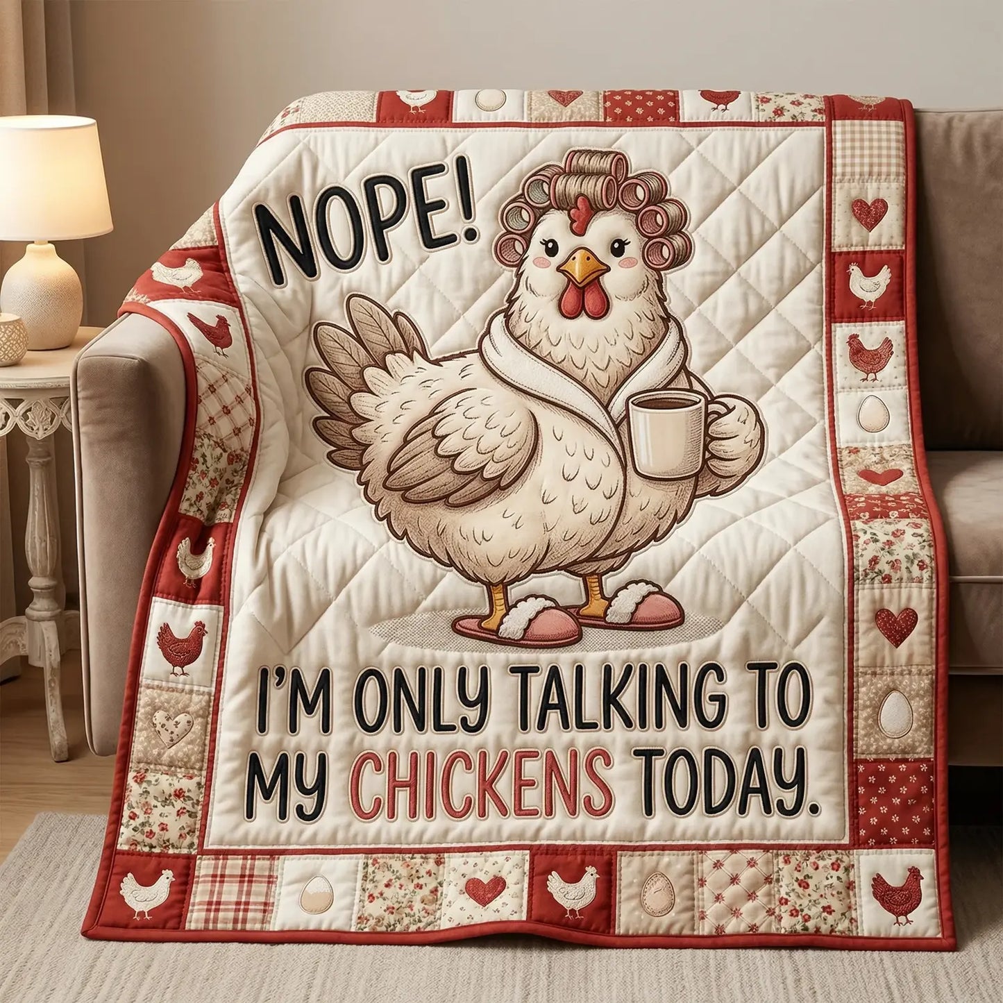 I Am Only Talking To My Chicken Quilt Blanket