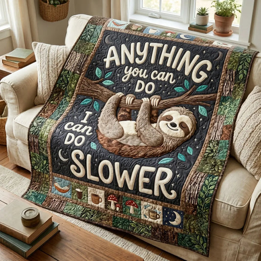 I Can Do Slower Quilt Blanket
