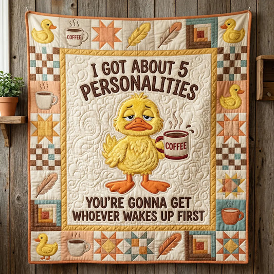 I Got About 5 Personalities Quilt Blanket