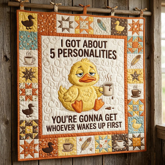 I Got About 5 Personalities Quilt Blanket