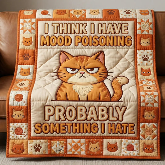 I Have Mood Poisoning Quilt Blanket
