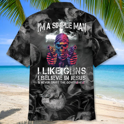 I Am a Simple Man Like G Uns and Believe in Jesus Hawaiian Shirt