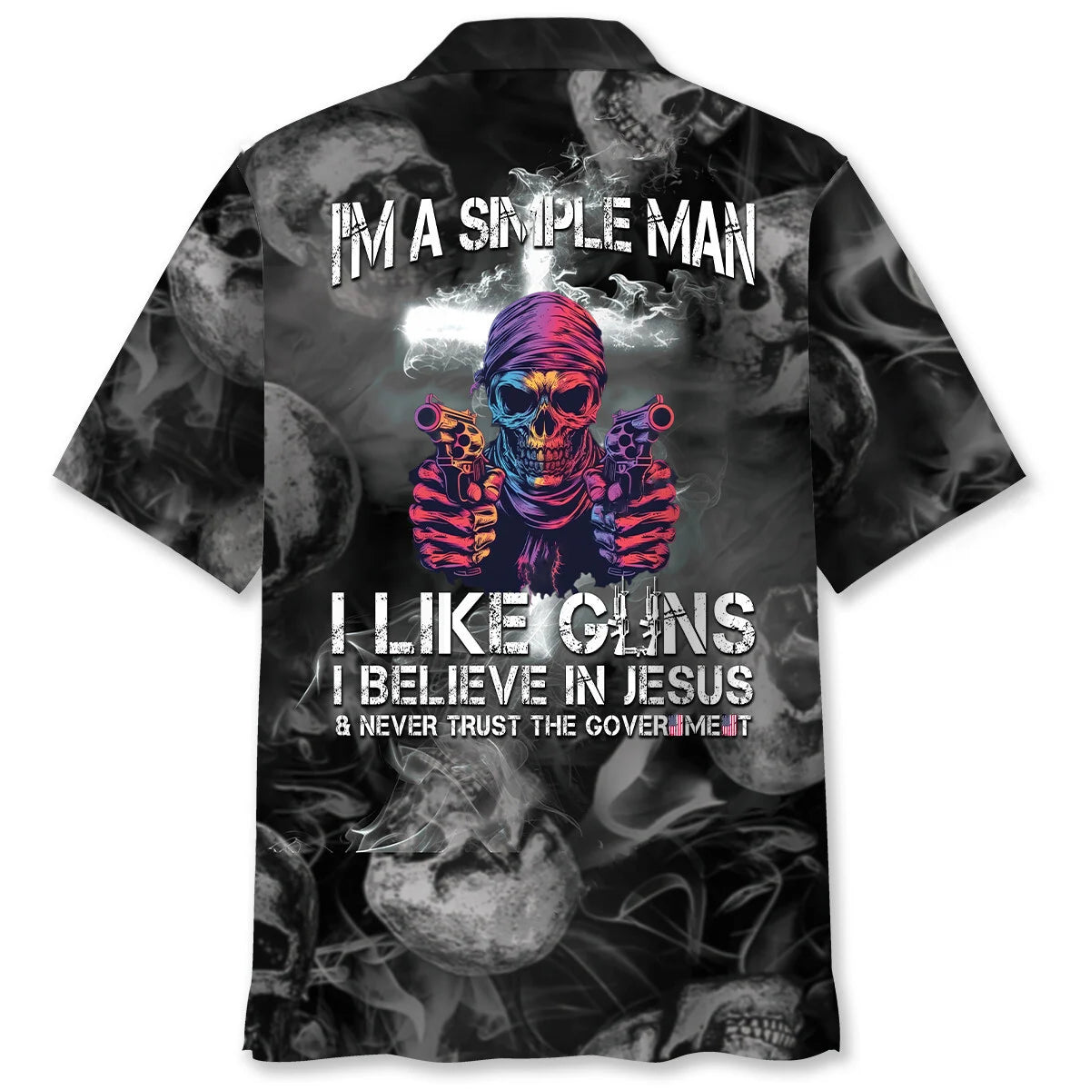 I Am a Simple Man Like G Uns and Believe in Jesus Hawaiian Shirt
