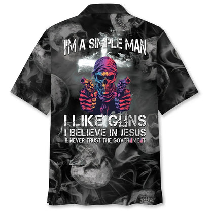 I Am a Simple Man Like G Uns and Believe in Jesus Hawaiian Shirt