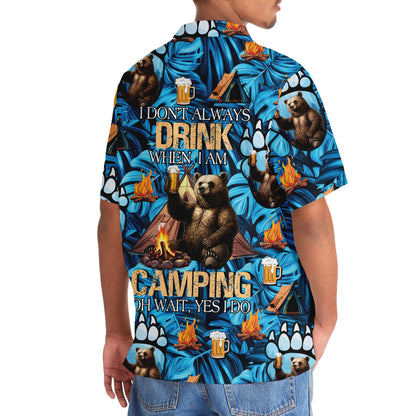 I Don T Always Drink When I M Camping Hawaiian Shi - 3XL - hawaiian shirt
