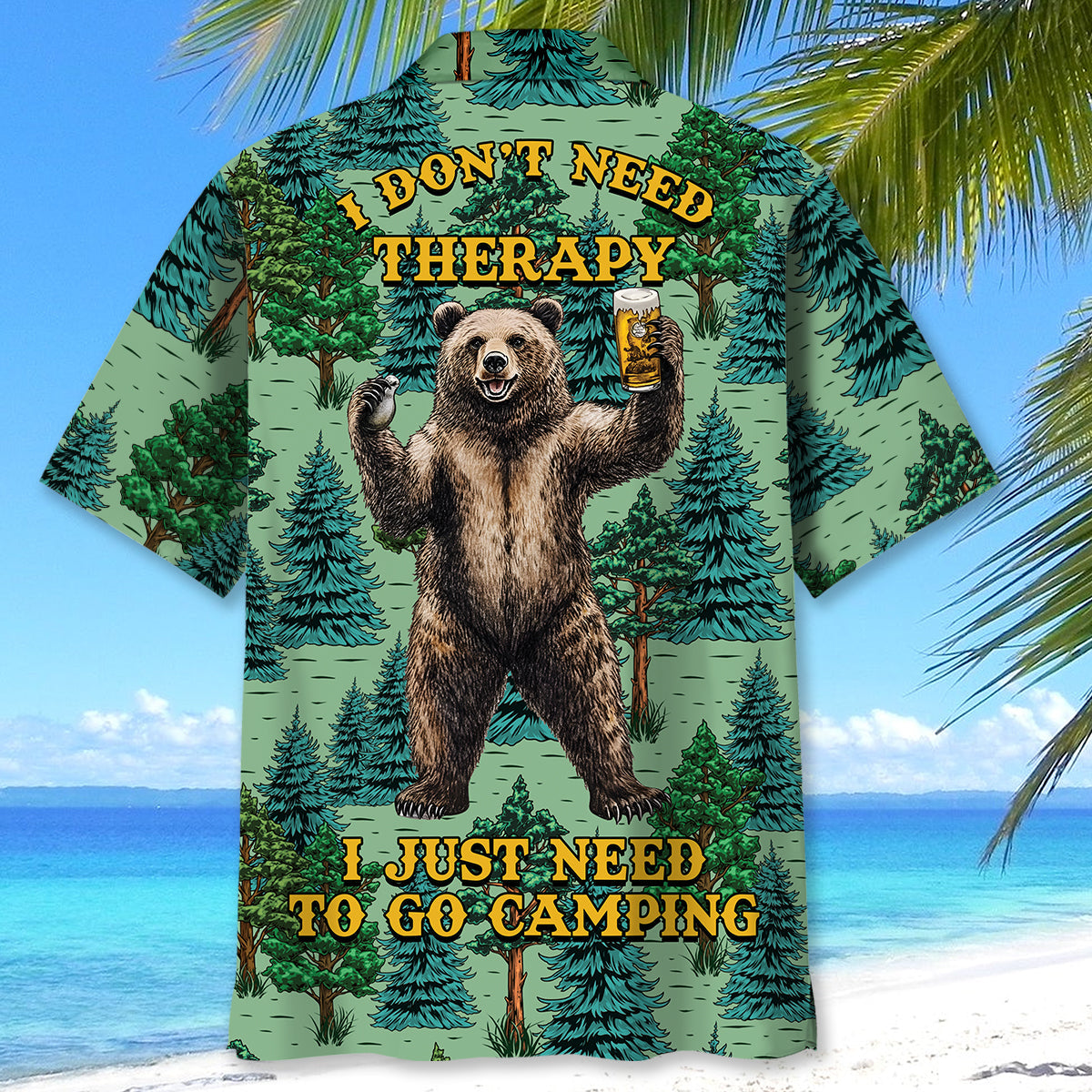 I Don T Need Therapy I Just Need to Go Camping Haw - XL - hawaiian shirt
