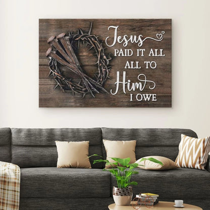 jesus paid it all all to him i owe canvas print easter wall art gifts (Landscape) (view 2)
