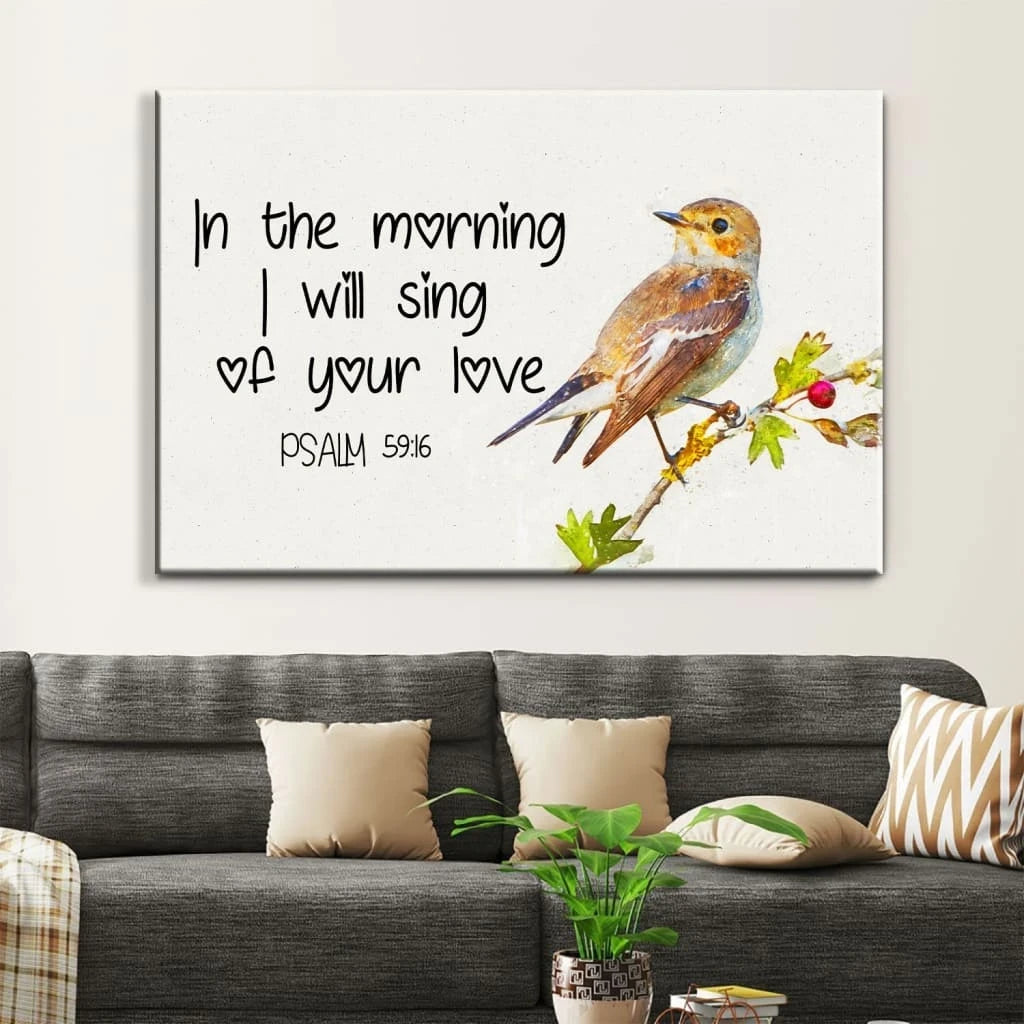 in the morning i will sing of your love psalm 59 16 bible verse wall art canvas (Landscape) (view 3)