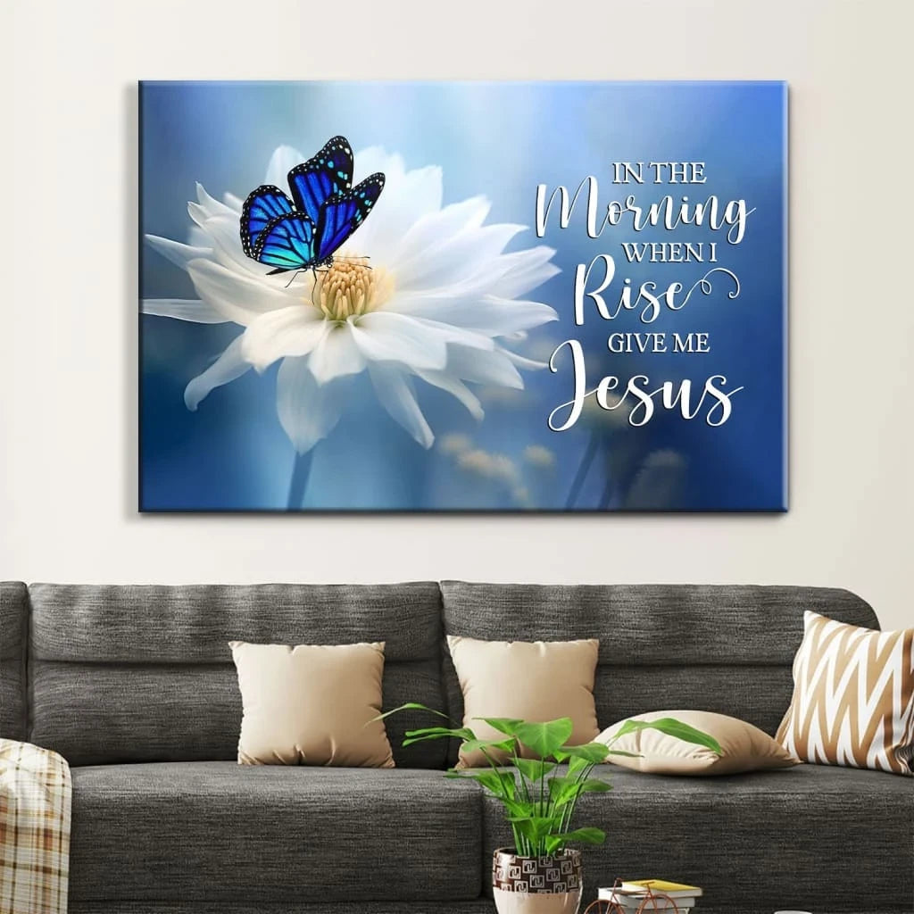 in the morning when i rise give me jesus butterfly flower wall art canvas (Landscape) (view 3)
