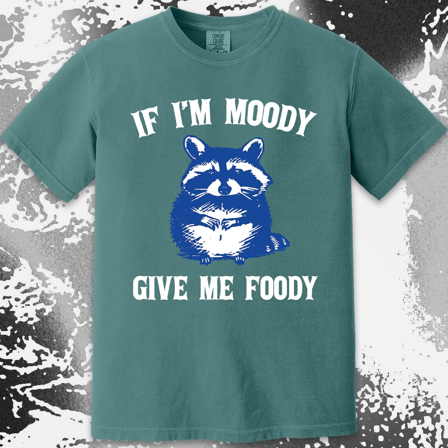If I'm Moody Give Me Foody Raccoon Shirt, funny meme tee gift (view 13)