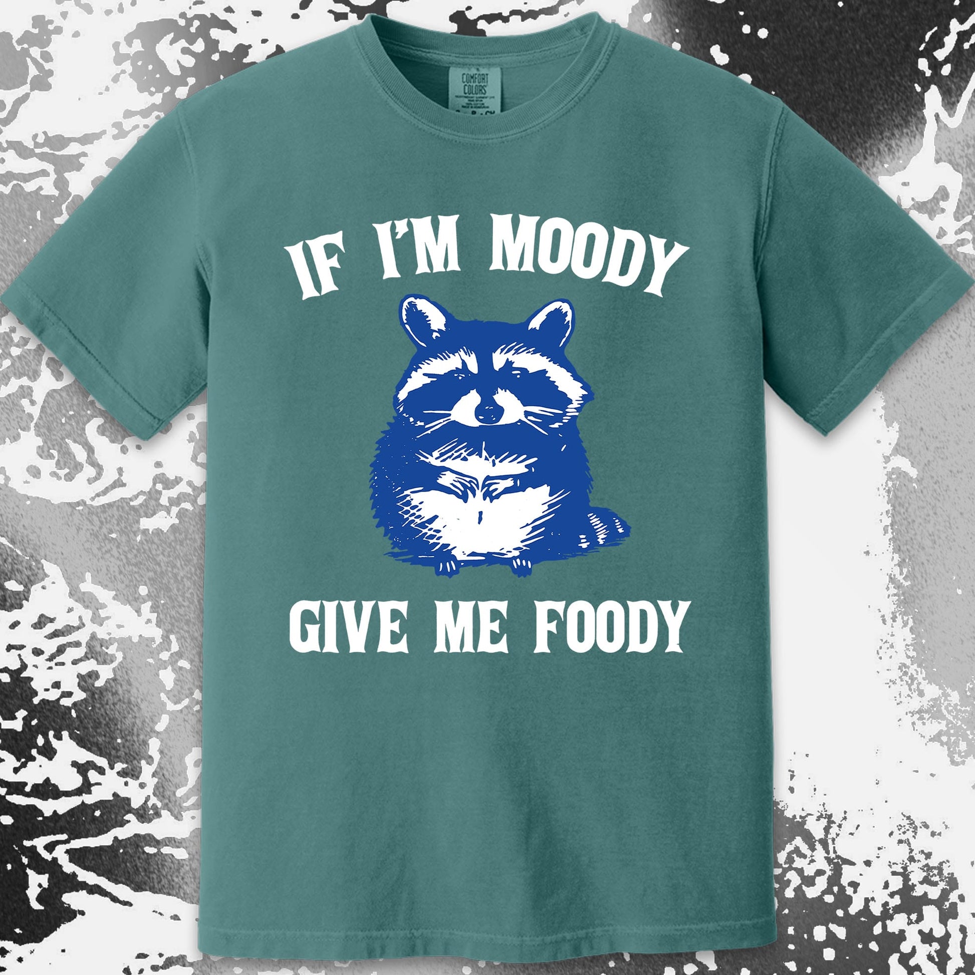 If I'm Moody Give Me Foody Raccoon Shirt, funny meme tee gift (view 13)