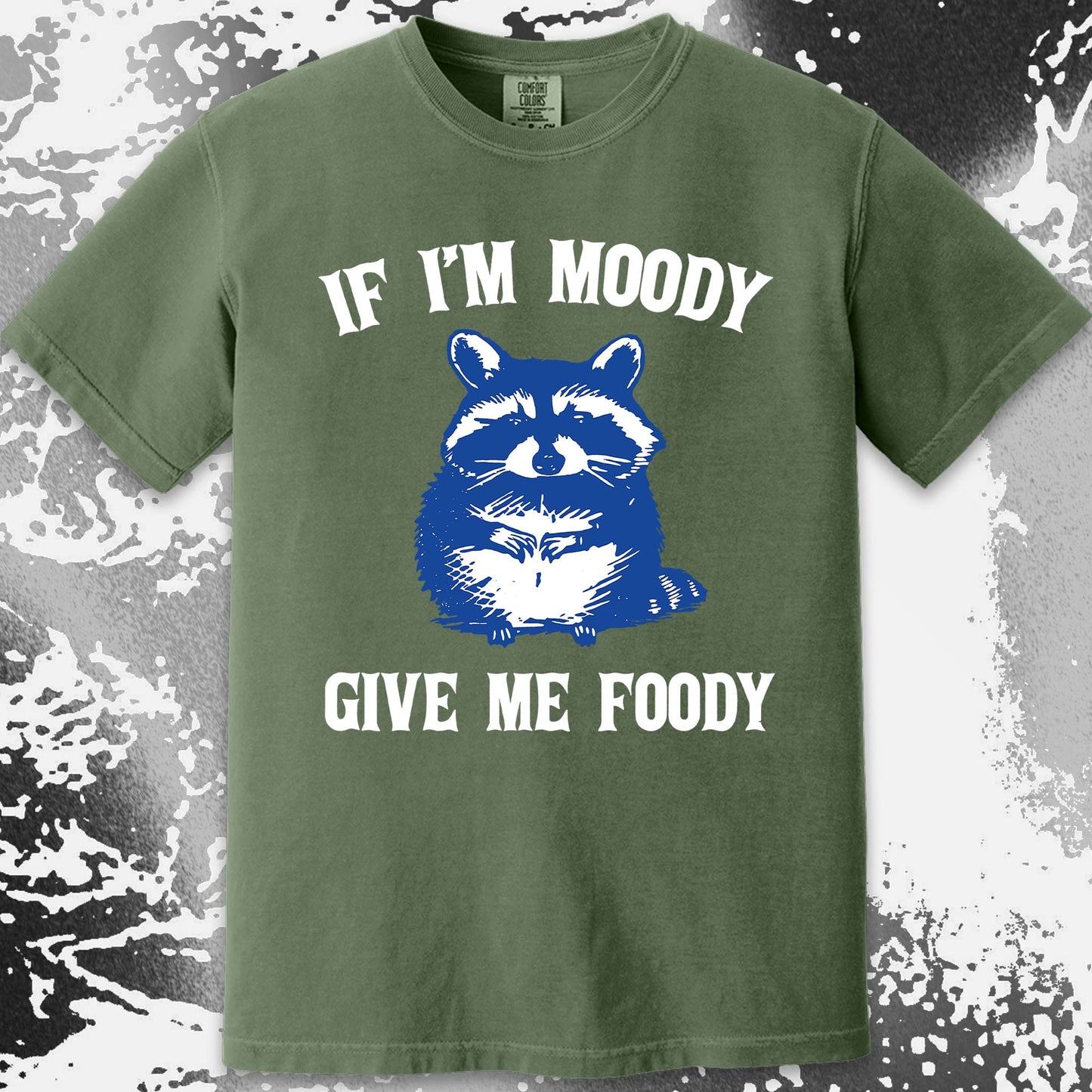 If I'm Moody Give Me Foody Raccoon Shirt, funny meme tee gift (view 14)