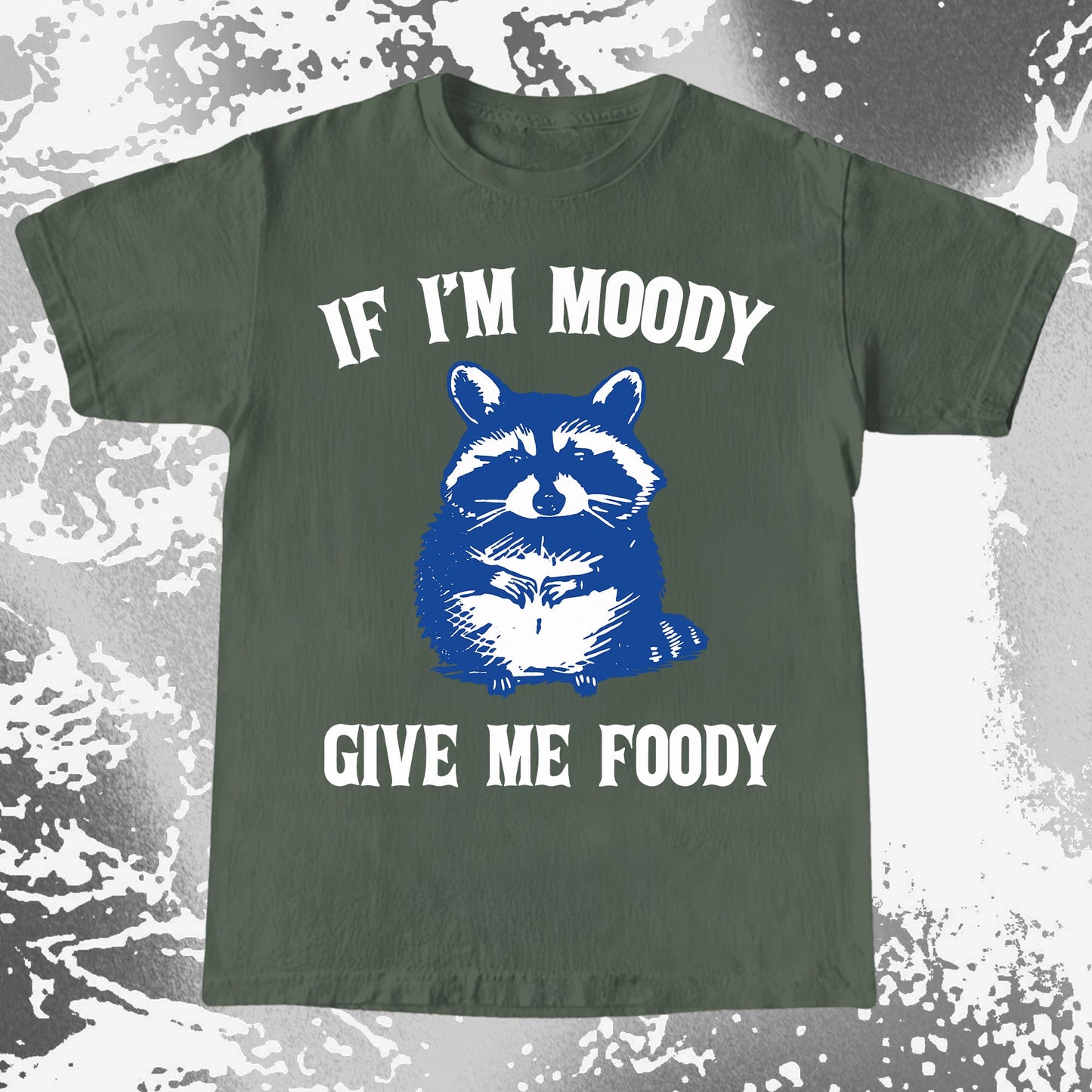If I'm Moody Give Me Foody Raccoon Shirt, funny meme tee gift (view 6)