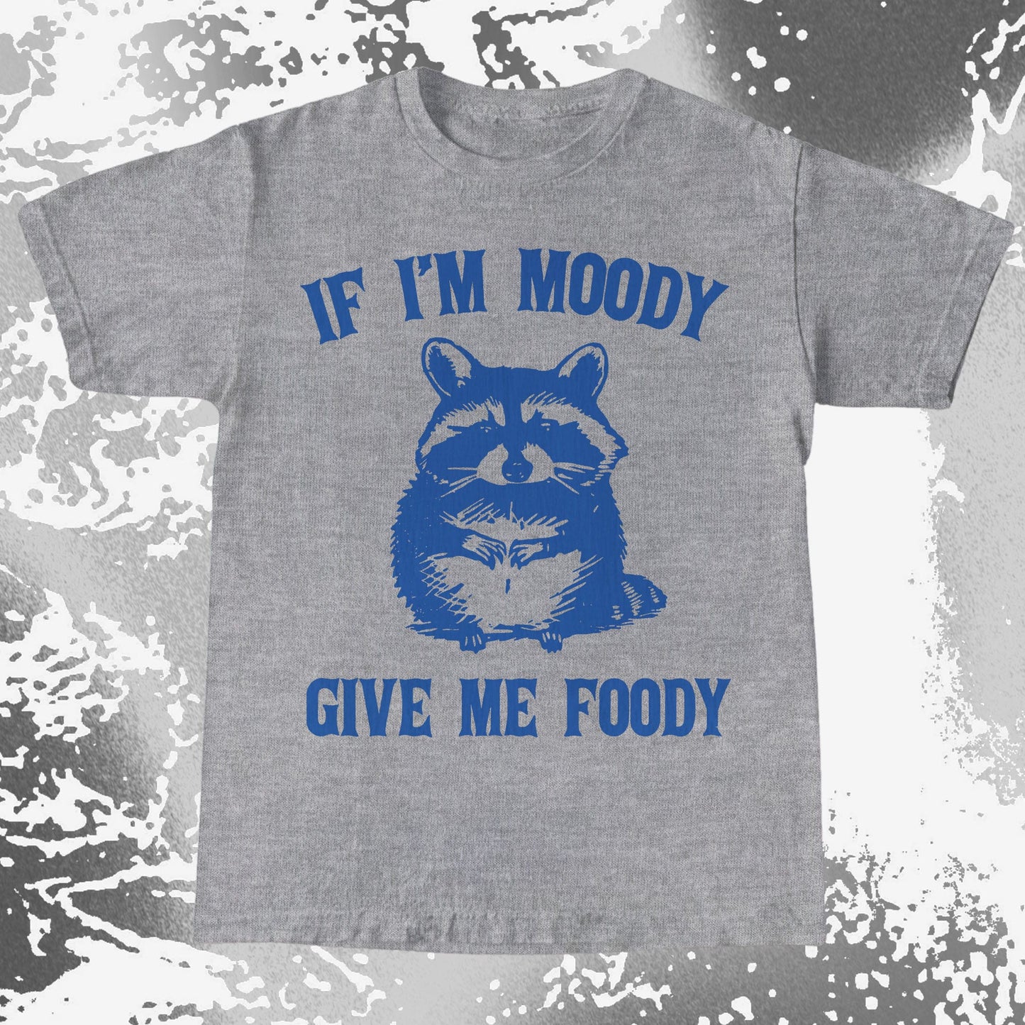 If I'm Moody Give Me Foody Raccoon Shirt, funny meme tee gift (view 5)