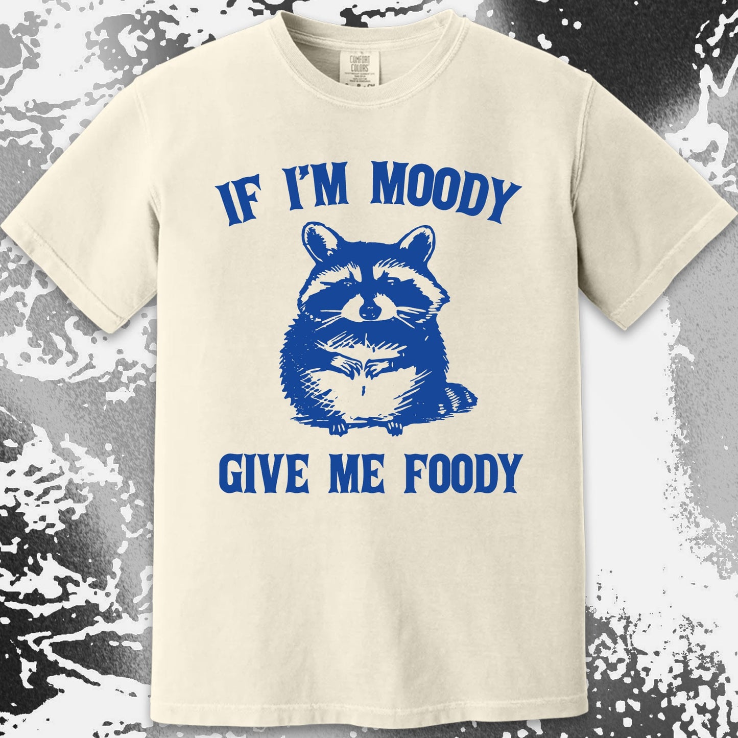 If I'm Moody Give Me Foody Raccoon Shirt, funny meme tee gift (view 17)