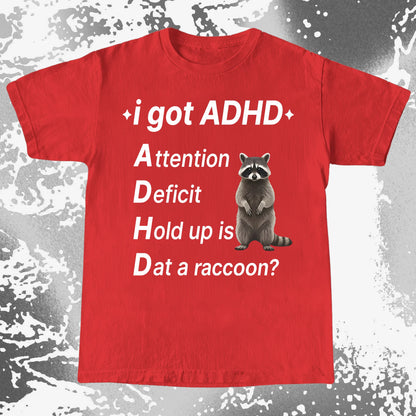 I Got ADHD – Dat a Raccoon? Shirt, funny meme tee gift (view 17)