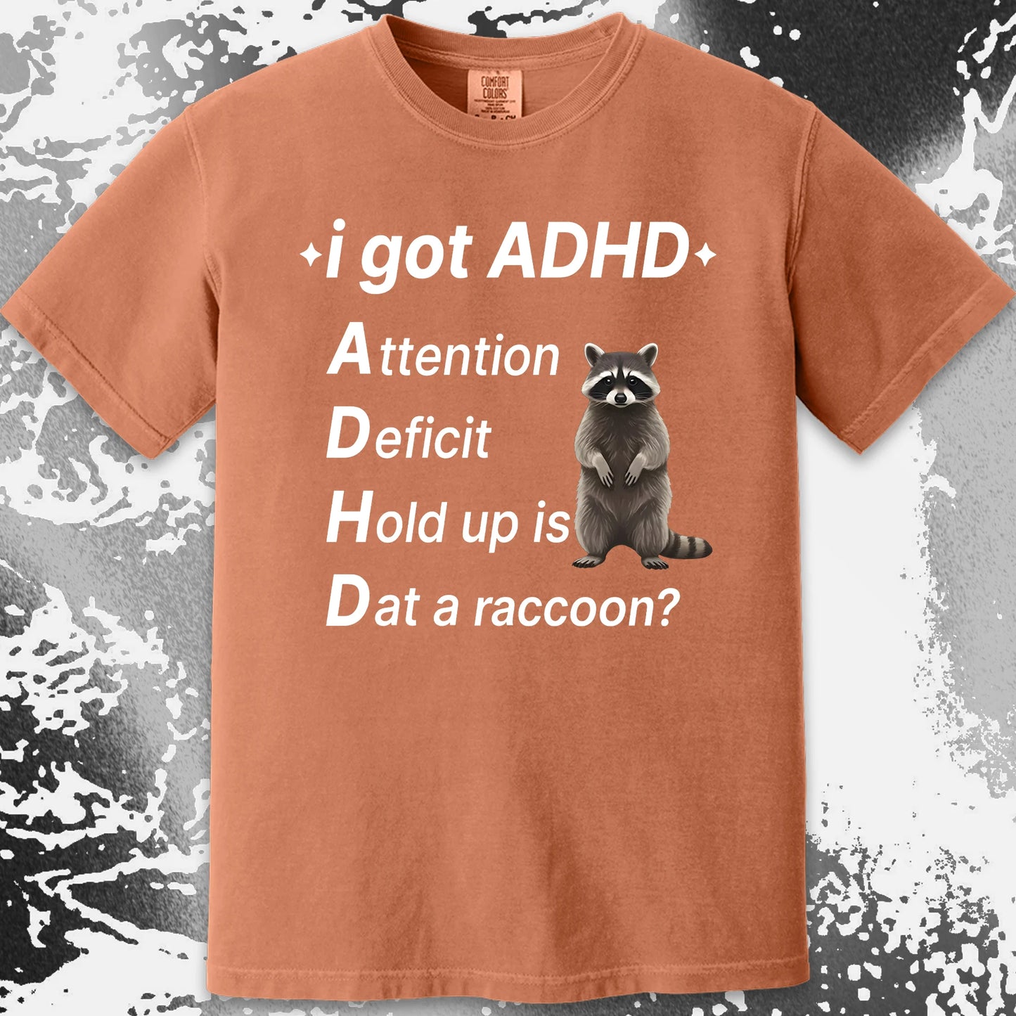 I Got ADHD – Dat a Raccoon? Shirt, funny meme tee gift (view 8)