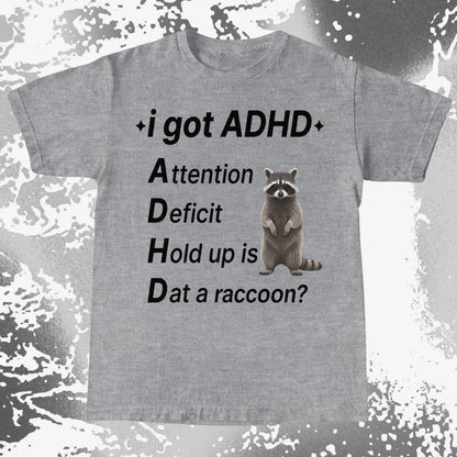I Got ADHD – Dat a Raccoon? Shirt, funny meme tee gift (view 11)