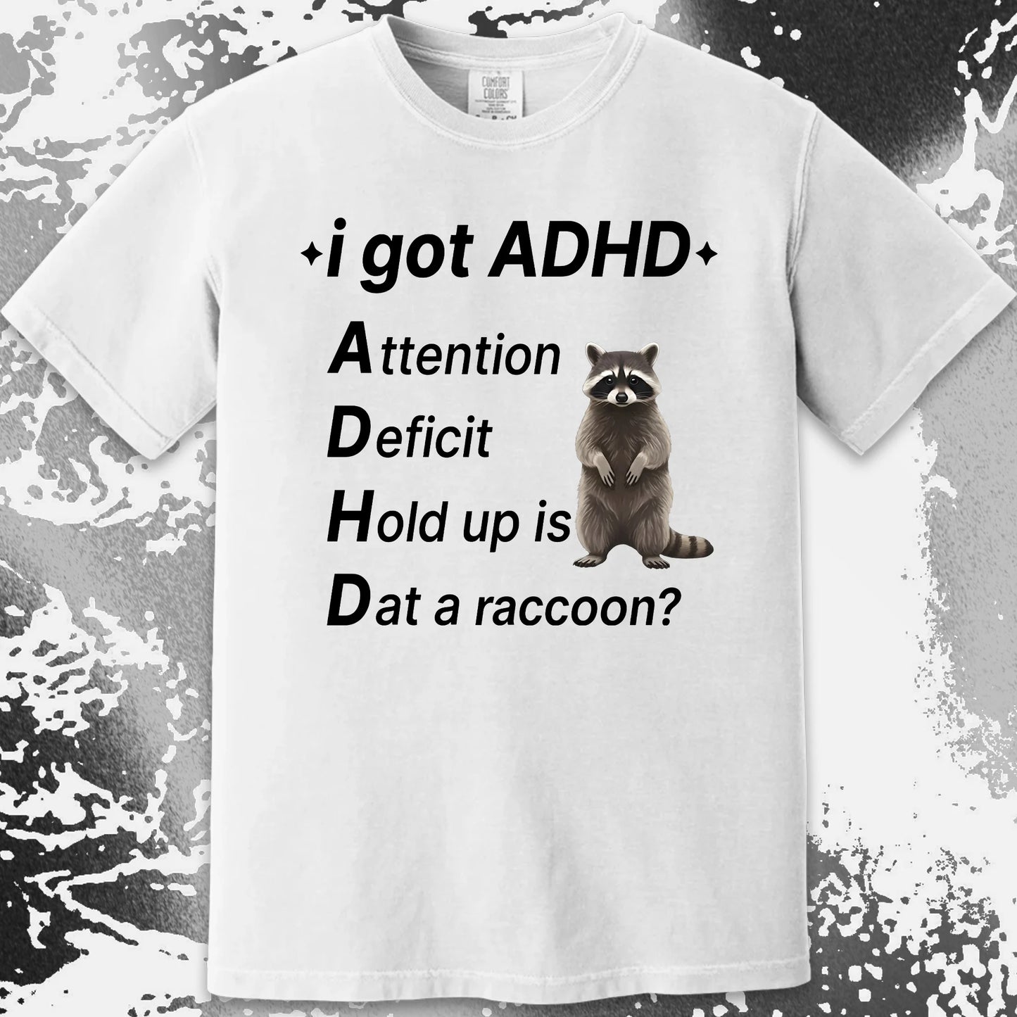 I Got ADHD – Dat a Raccoon? Shirt, funny meme tee gift (view 10)