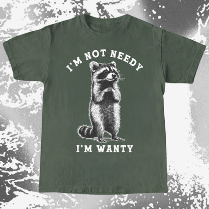 I'm Not Needy I'm Wanty Funny Raccoon, funny meme tee gift (view 5)