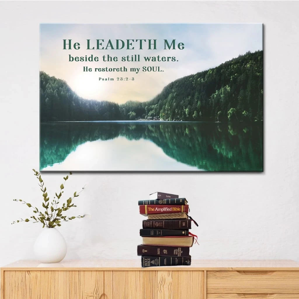 psalm 23 2 3 he leadeth me beside the still waters wall art canvas (Landscape) (view 3)