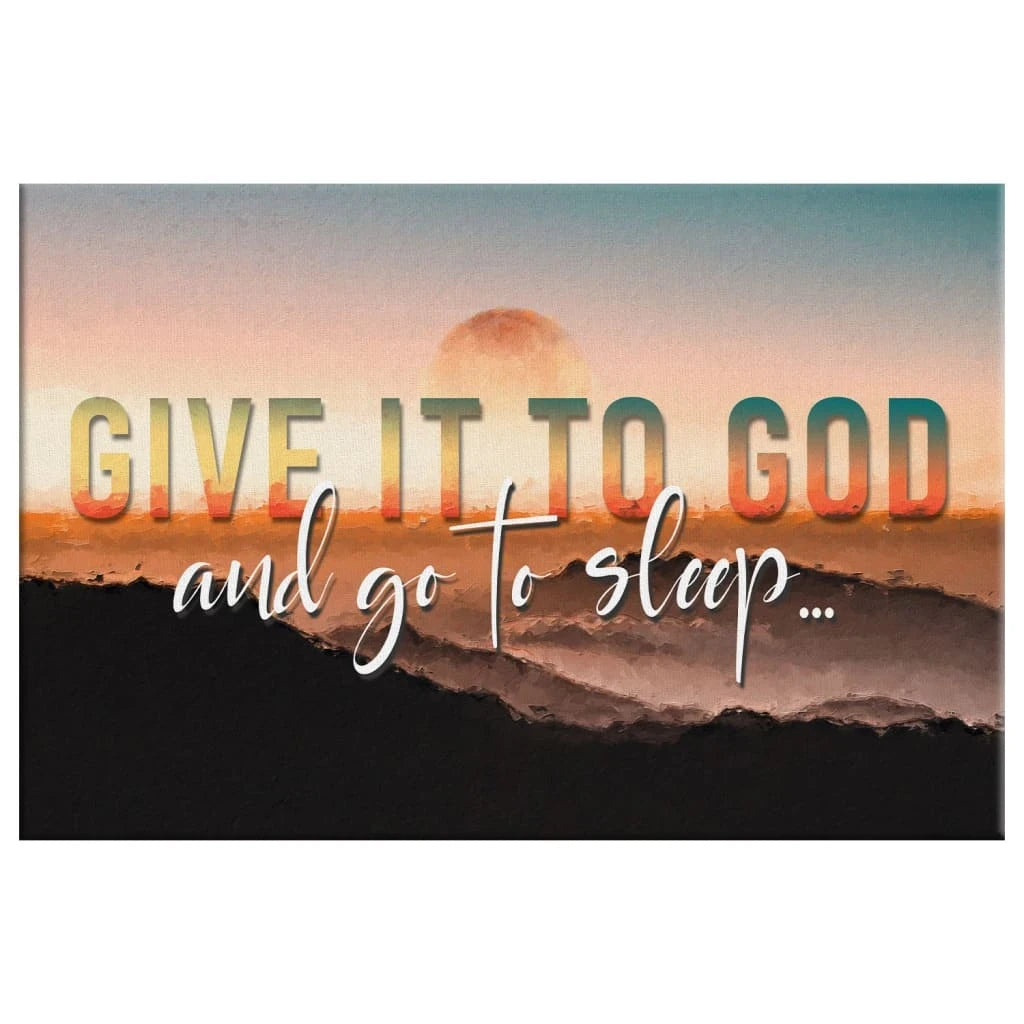 give it to god and go to sleep sunset christian wall art canvas (Landscape) (view 4)