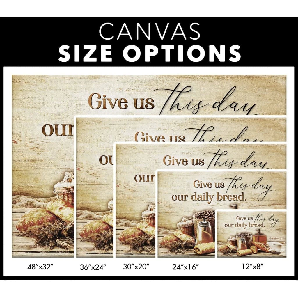 give us this day our daily bread matthew 6 11 wall art canvas (Landscape) (view 3)