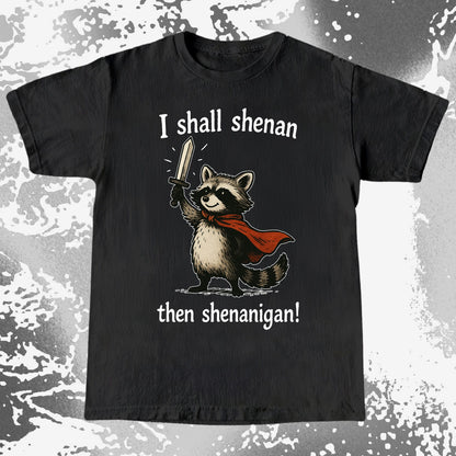 I Shall Shenan Then Shenanigan Raccoon, funny meme tee gift (view 4)