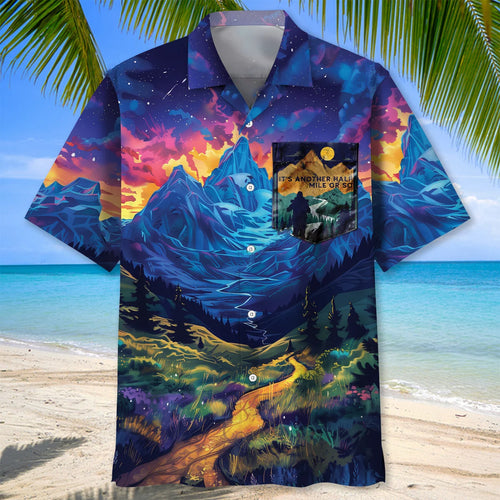 It S Another Half Mile or So Hawaiian Shirt