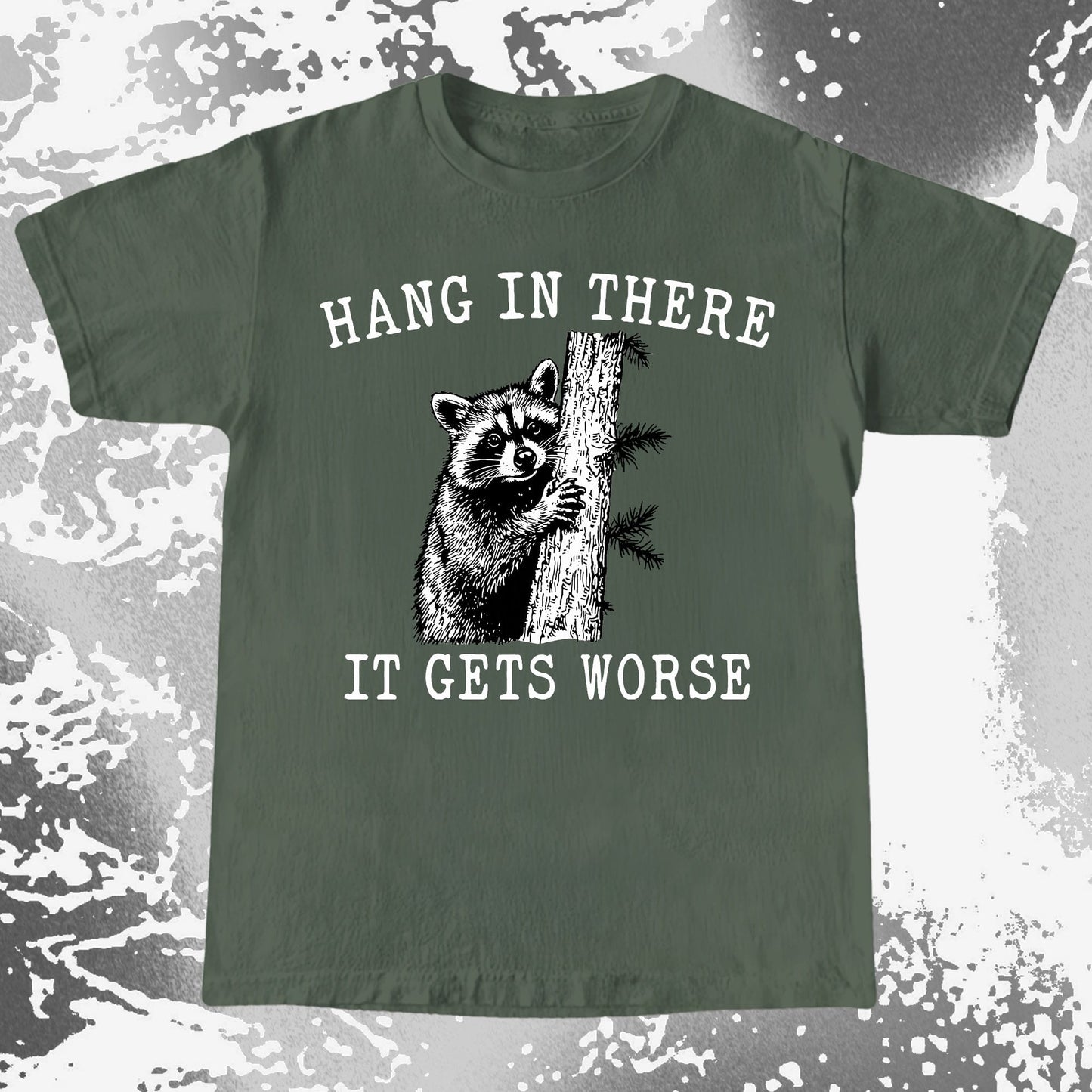 Hang In There It Gets Worse Raccoon Shirt, funny meme tee gift (view 5)